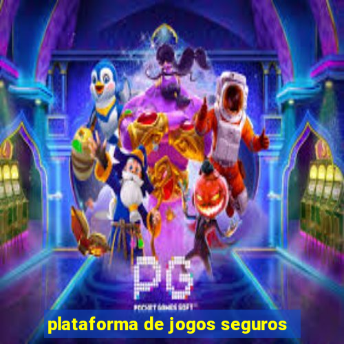 plataforma de jogos seguros